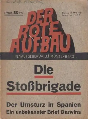 Rote Aufbau, Der.   Red.: Willi Münzenberg.   Mit Beiträgen von Kurt Sauerland / Maxim Gorki / N. Ossinski / Stefan Grünberg /.. 