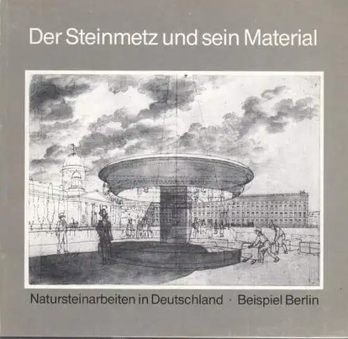 Herausgeber: Bundesinnungsverband des Deutschen Steinmetz-, Stein- und Holzbildhauerhandwerks. - Texte: Ludwig Scherhag: Der Steinmetz und sein Material. Natursteinarbeiten in Deutschland. Beispiel Berlin. - Zur Ausstellung in der Urania 1978. 