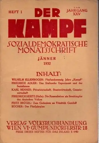Kampf, Der.   Friedrich Adler (Hrsg.), Julius Braunthal, Karl Renner u.a. (Red.): Der Kampf.  XXV. Jahrgang 1932, Heft 1, Jänner (Januar) 1932. Sozialdemokratische.. 