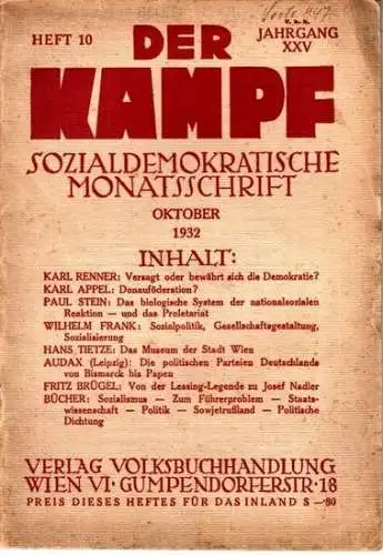Kampf, Der.   Friedrich Adler (Hrsg.), Julius Braunthal, Karl Renner u.a. (Red.): Der Kampf.  XXV. Jahrgang 1932, Heft 10, Oktober 1932. Sozialdemokratische Monatsschrift.. 