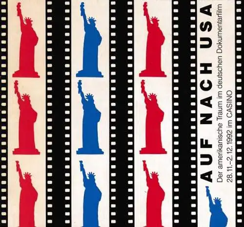 Bundesarchiv Filmarchiv Berlin (Hrsg.)   Marianne Kleinert (Red.): Auf nach USA   Der amerikanische Traum im deutschen Dokumentarfilm. Retrospektive des Bundesarchiv Filmarchiv Berlin.. 