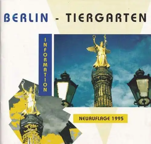 Berlin-Tiergarten.- Bezirksamt Tiergarten von Berlin, Pressestelle (Hrsg.): Berlin - Tiergarten Information - Neuauflage (Ausgabe 1995). 
