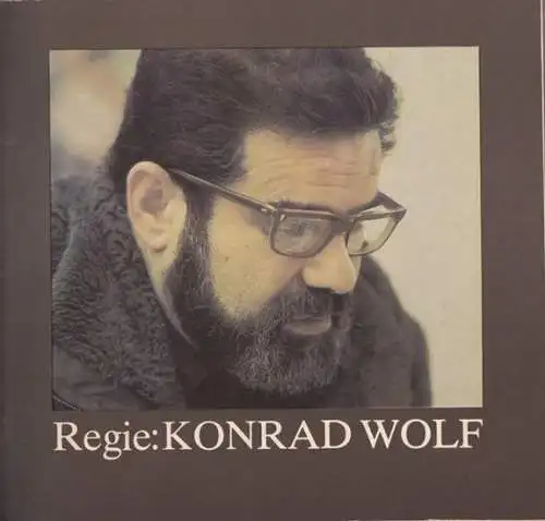 Wolf, Konrad (1925 - 1982) - Generaldirektion der Staatlichen Schlösser und Gärten Potsdam-Sanssouci, Bärbel Dalichow, Barbara Spindler: Regie : Konrad Wolf. 