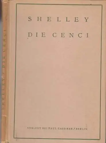 Shelley (Ariel). - in neuer deutscher Bearbeitung von Alfred Wolfenstein: Die Cenci. 