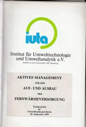 iuta   Institut für Umwelttechnologie und Umweltanalytik e.V.   Inst. Universität GH Duisburg (Hrsg.) / M. Koepsel u.a: Aktives Management für den Auf.. 