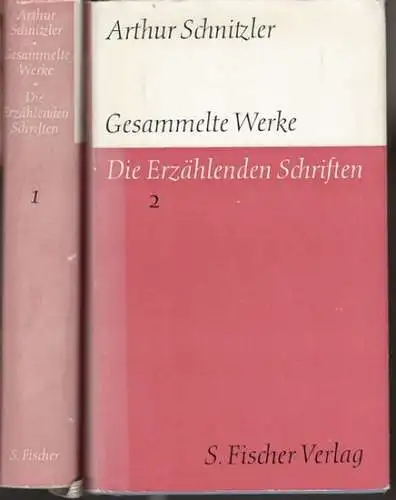 Schnitzler, Arthur: Die erzählenden Schriften. Erster und zweiter Band ( = Gesammelte Werke ). 