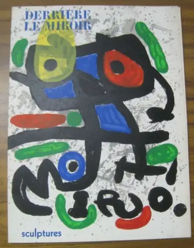 Miro, Joan. - André Balthazar (text): Joan Miro. Derriere Le Miroir No. 186 Juin 1970. sculptures. [Texte par André Balthazar]. 