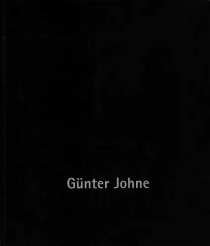 Johne, Günter - Manfred Heirler (Red.): Günter Johne - Malerei und Zeichnung aus den Jahren 1993 bis 1997. 