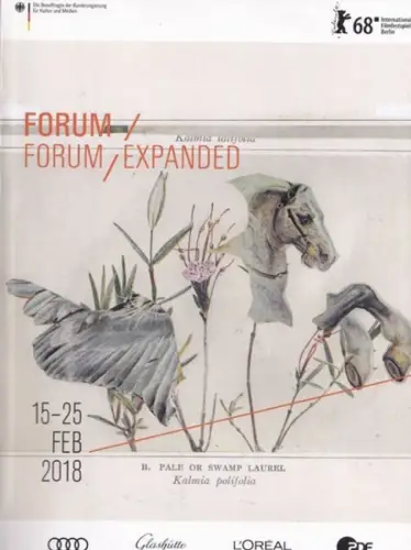 Internationale Filmfestspiele Berlin (Hrsg.): 13. Forum / Forum Expanded. 15.- 25. Februar 2018 / 68. Internationale Filmfestspiele Berlin ( Filmprogramm ). 