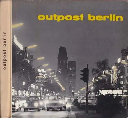 Scholz, Arno (Ed.): Outpost Berlin with a chronicle of the years 1237 to 1968. 
