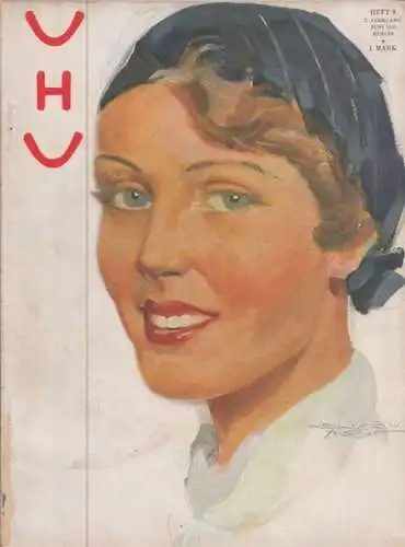 Uhu. - Schriftleitung: Friedrich Kroner. - Peter Panter & Theobald Tiger (Pseud. Kurt Tucholsky), Girod, Maria Leitner, Martin Gruner, Barlog, Horst von Moellendorff, Margarete Melzer, H.M. Bateman, Fritz Eichenberg, A.H. Kober, Liam O/Flaherty, Otto Linn