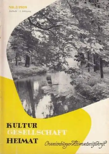 Oranienburger Heimatzeitschrift: Oranienburger Heimatzeitschrift - Kultur, Gesellschaft, Heimat. 1. Jahrgang, Nr. 2, Juliheft 1959. Herausgeber: Rat des Kreises Oranienburg.