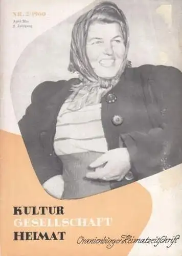 Oranienburger Heimatzeitschrift: Oranienburger Heimatzeitschrift - Kultur, Gesellschaft, Heimat. 2. Jahrgang, Nr. 2, April/Mai 1960. Herausgeber: Rat des Kreises Oranienburg.