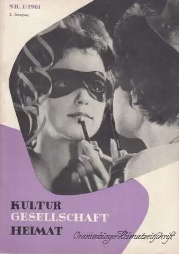 Oranienburger Heimatzeitschrift: Oranienburger Heimatzeitschrift - Kultur, Gesellschaft, Heimat. 3. Jahrgang, Nr. 1, 1961. Herausgeber: Rat des Kreises Oranienburg.