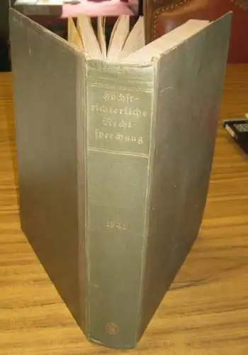 Höchstrichterliche Rechtsprechung. - herausgegeben von Kurt Friedrich, Erwin Pätzold u. a: Höchstrichterliche Rechtsprechung. 17. Jahrgang 1941. - Ergänzungsblatt zur 'Deutschen Justiz' und zur Amtlichen Sammlung der Reichsgerichtsentscheidungen. 