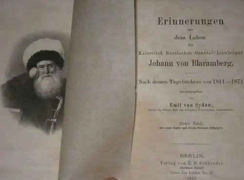 Blaramberg, Johann von. - Emil von Sydow (Hrsg.): Erinnerungen aus dem Leben des Kaiserlich Russischen General-Lieutenant Johann von Blaramberg. Nach Tagebüchern von 1811 - 1871. Bände I und II [von III]. 