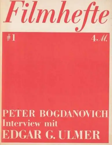Filmhefte.- Herbert Linder (Hrsg.): Filmhefte - Nr. 1, Sommer 1975. Titel: Peter Bogdanovich - Interview mit Edgar G. Ulmer. 