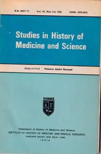 Studies in History of Medicine and Science.  Hakeem Abdul Hameed (Ed.): Vol. IX, Nos.3 4, 1985: Studies in History of Medicine and Science. Contents:.. 