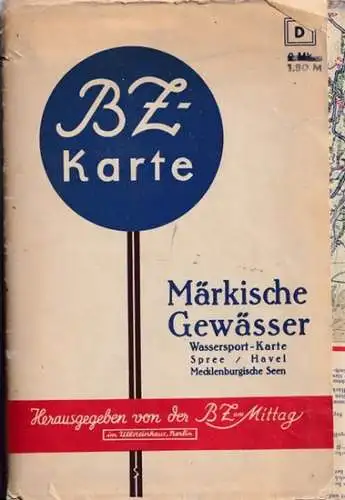 BZ am Mittag (Hrsg.): BZ-Karte Märkische Gewässer. Wassersport-Karte Spree / Havel, Mecklenburgische Seen. 