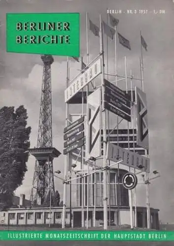 Hans J. Richard (Hrsg.): Berliner Berichte. Illustrierte Monatszeitschrift der Hauptstadt Berlin. 1. Jahrgang, Nr. 2, 1957. 