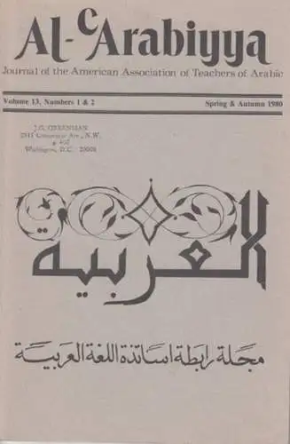 American Association of Teachers of Arabic (Hrsg.) / Issa J. Boullata (Red.): Al-Arabiyya. Volume 13, Numbers 1 & 2, Spring & Autumn 1980. Journal of the American Association of Teachers of Arabic. 