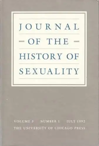 John C. Fout / Maura D. Shaw (Red.): Journal of the History of Sexuality. Volume 3, Number 1, July 1992. 