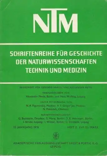 Mette, Alexander / Wußing, Hans (Hrsg.): NTM. 13. Jahrgang 1976, Heft 2. Schriftenreihe für Geschichte der Naturwissenschaften, Technik und Medizin. 