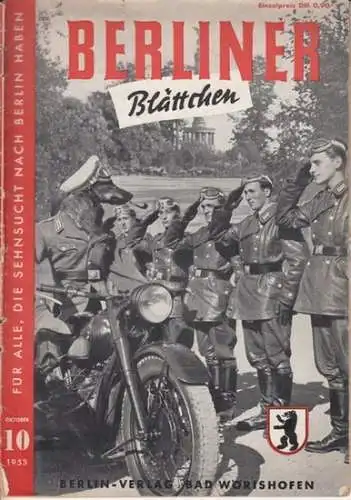 Bund der Berliner e.V. / Kremer-Holz, Rosemarie (Hrsg.): Berliner Blättchen. 3. Jahrgang, Nr. 10, Oktober 1953. Für alle, die Sehnsucht nach Berlin haben. 