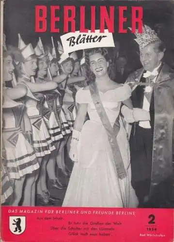 Kremer-Holz, Rosemarie (Hrsg.): Berliner Blätter. 4. Jahrgang, Nr. 2, 1954. Das Magazin für Berliner und Freunde Berlins (Titel bis 1953: Berliner Blättchen. Für alle, die Sehnsucht nach Berlin haben.). 