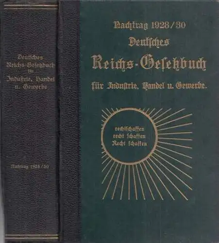 Deutsches Reichsgesetzbuch.  Curt Ehrlich, Paul Seidel u.a. (Bearb. / Hrsg.): Deutsches Reichs Gesetzbuch. Nachtrag 1928 / 1930. Reichsgesetzbuch für Industrie, Handel und Gewerbe einschließlich.. 