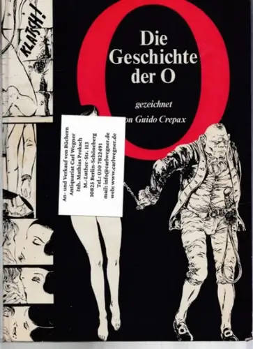 Crepax, Guido (Illustr.): Die Geschichte der O. - gezeichnet von Guido Crepax. 