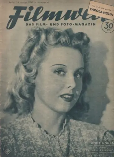 Fischer, Hans Erasmus / Bulcke, Hans (Red.): Filmwelt. Nummer 4, 24. Januar 1941. Das Film- und Fotomagazin. "Im Scheinwerfer" Carola Höhn. 