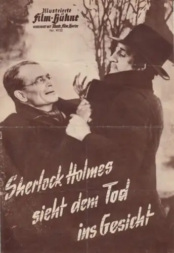 Illustrierte FilmBühne: Illustrierte Film-Bühne. Nr. 4152. Sherlock Holmes sieht dem Tod ins Gesicht. Vereinigt mit Illustr. Film-Kurier. 
