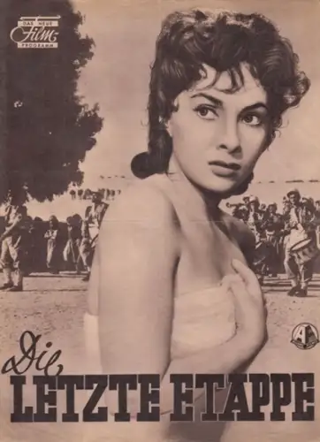 Neue Filmprogramm, Das. - Robert Siodmak (Regie) / Gina Lollobrigida / Raymond Pellegrin / Peter van Eyck / Jean-Claude Pascal u.a. (Schauspieler): Das neue Filmprogramm. Die letzte Etappe. (Le Grand Jeu). 