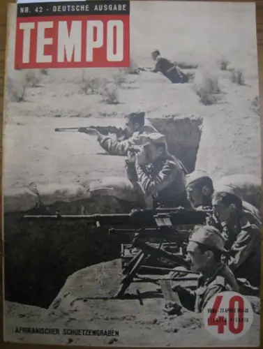 Alberto Mondadori (Hrsg.) / R. Cartoscelli (Red.): Tempo.  Nr. 42. 1942-XX, 23. April - 28. Mai. Afrikanischer Schuetzengraben. 