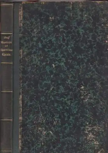 Buff, Heinrich Ludwig: Grundlehren der theoretischen Chemie und Beziehungen zwischen den chemischen und physikalischen Eigenschaften der Körper. 
