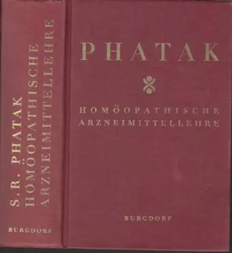 Phatak, S. R. - übersetzt, anhand der Quellen überprüft und überarbeitet von Frank Seiß: Homöopathische Arzneimittellehre. 