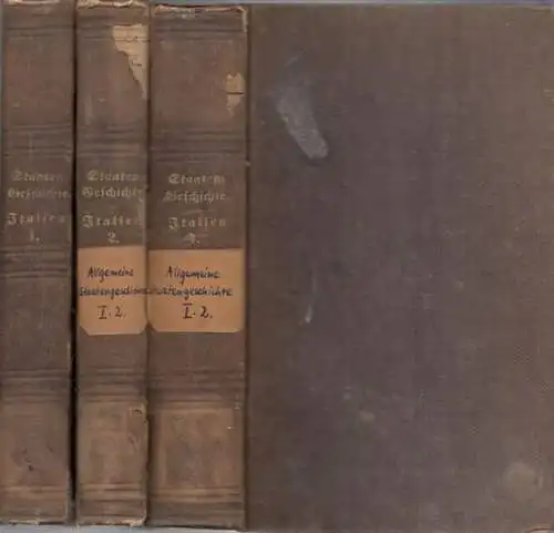 Leo, Heinrich - A.H.L. Heeren, F.A. Ukert (Hrsg.): Bände 1, 2 und 4 (von insg. 5): Geschichte von Italien. Erster, zweiter und vierter Band (= Geschichte der europäischen Staaten). 