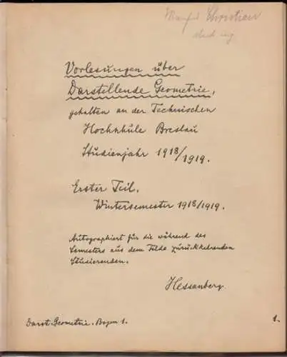 Hessenberg (Gerhard, 1874 1925): Vorlesungen über Darstellende Geometrie, gehalten an der Technischen Hochschule Breslau, Studienjahr 1918/1919. Erster Teil, Wintersemester 1918/1919. Autographiert für die während des.. 