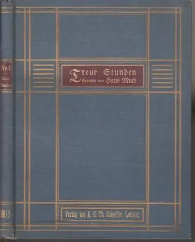 Much, Hans. - Buchausstattung nach Angaben von Fritz Weißenborn: Treue Stunden. Gedichte von Hans Much. 