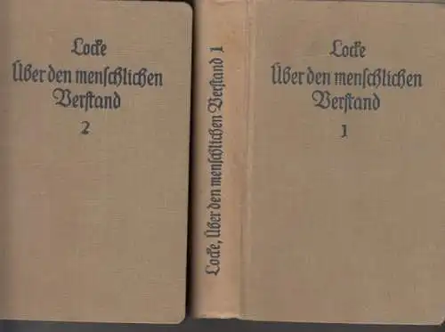 Locke, John. - übersetzt von Th. Schultze: Komplett in 2 Bänden: Über den meschlichen Verstand. Eine Abhandlung. - Zweiter Band mit Anhang: Über die Leitung des Verstandes. 