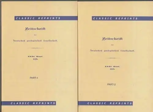 Zeitschrift der Deutschen Geologischen Gesellschaft.  G. Berendt / E. Kayer / M. Bauer / R. Richter / J. Roth / Grumbrecht / K. Martin / O. Lang  u.a: Zeitschrift der Deutschen Geologischen Gesellschaft. Kompletter XXXI. (31.) Band, Jahrgang 1879 in zwei 