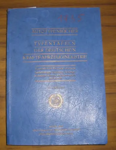 Reichsverband der Automobilindustrie e.V. (Hrsg.)    Reichsverband der Kraftfahrzeugteile Industrie (Hrsg.)   Otto Schirz: Autotypenbücher   Typentafeln der deutschen Kraftfahrzeugindustrie. Teil.. 