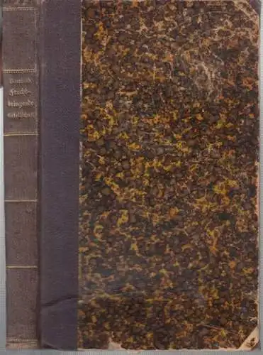 Barthold, F. W: Geschichte der Fruchtbringenden Gesellschaft. Sitten, Geschmacksbildung und schöne Redekünste deutscher Vornehmen vom Ende des XVI bis über die Mitte des XVII Jahrhunderts. 