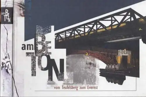 Althoff, Veit u. a: Am Beton - Vom Teufelsberg zum Everest. 