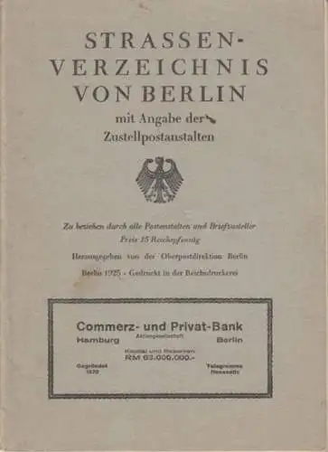 Berlin. - Herausgegeben von der Oberpostdirektion Berlin: Strassenverzeichnis von Berlin mit Angabe der Zustellpostanstalten. Berlin 1925. 