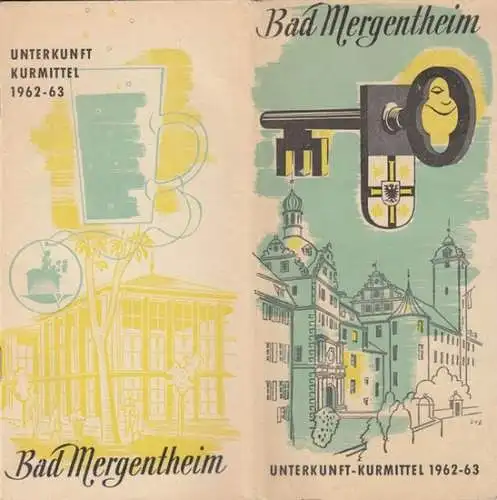 Bad Mergentheim. - Herausgeber: Kur- und Verkehrsverein. - Gestaltung: G. R. Ratsch. - Graphik: Velten-Binder: Bad Mergentheim. Unterkunft-Kurmittel 1962-63. 