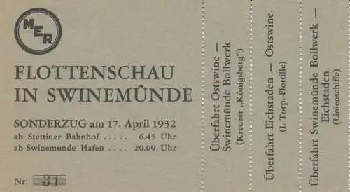 Swinemünde Flottenschau, Original Fahrkarte für die Flottenschau Swinemünde, Sonderzug am 17. April 1932, Nr. 31.   Mit 3 abtrennbaren Fahrscheinen für: Überfahrt Ostswine.. 