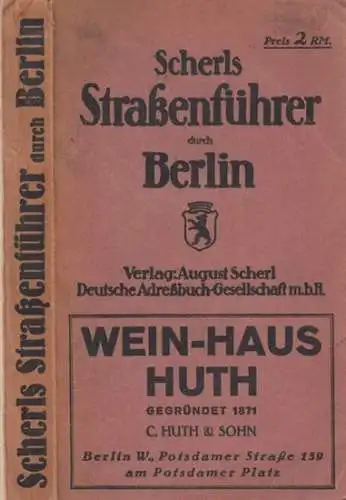 Scherl. - Strassenführer Berlin: Scherls Straßenführer durch Berlin 1927. Beilage: 2teiliger Plan, nördliche und südliche Hälfte, Maßstab 1 : 28.000. 