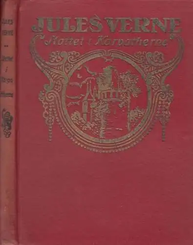 Verne, Jules: Slottet i Karpatherne. Eneste af Jules Verne autoriserede danske Udg., forsynet med de originale franske Tegninger. 